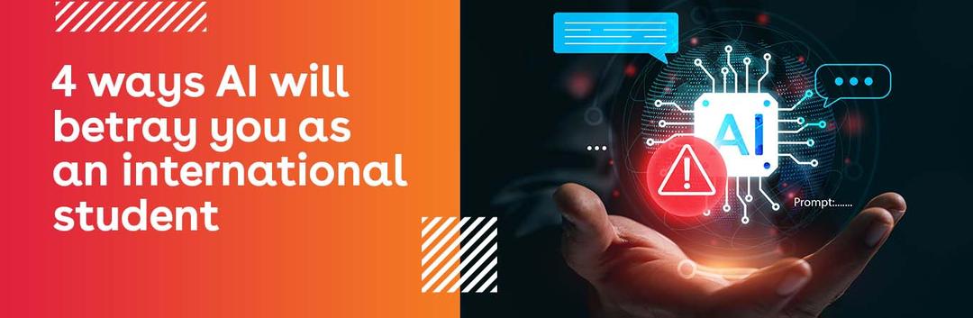 4 ways AI will betray international students – and how to protect yourself