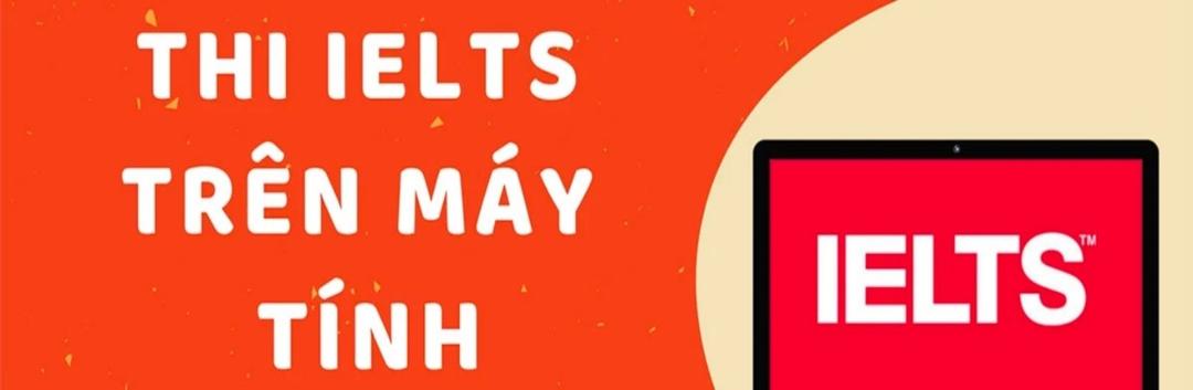 Review thi IELTS trên máy tính